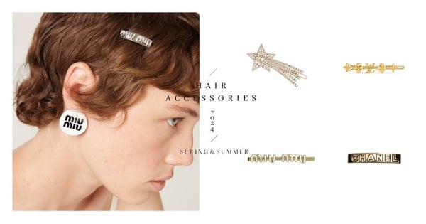 春夏提升時髦感的技巧！小巧可愛的名牌髮夾推薦：Louis Vuitton、Miu Miu、CHANEL精緻又亮眼